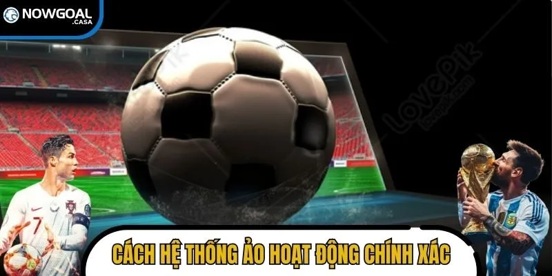Nắm bắt cách hệ thống bóng đá ảo hoạt động chính xác