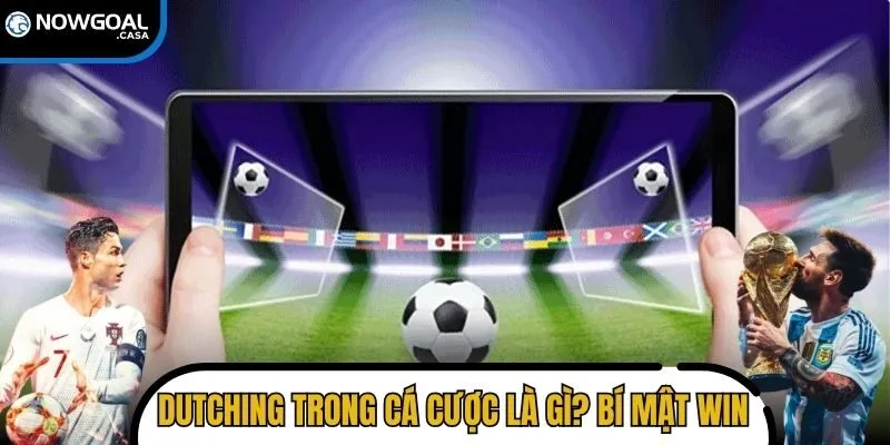 Dutching trong cá cược là gì